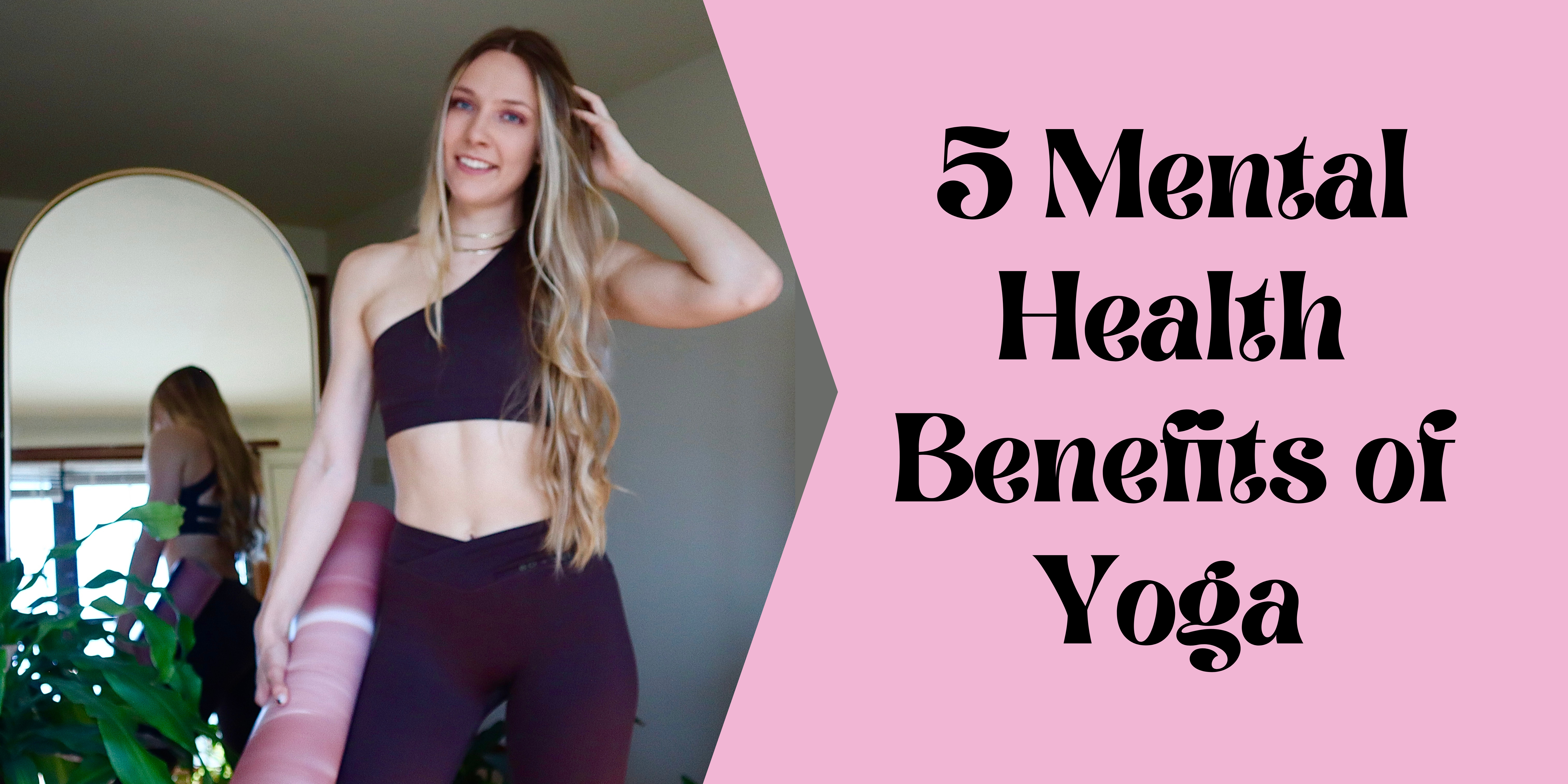 Mental Health Benefits of Yoga